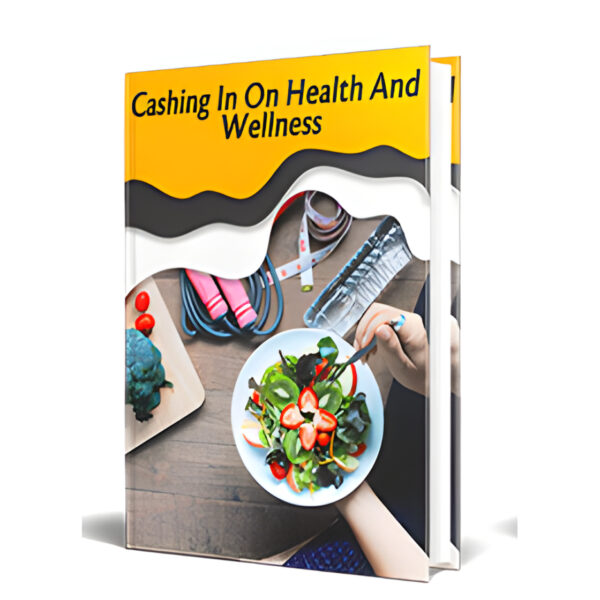 Cashing In On Health And Wellness