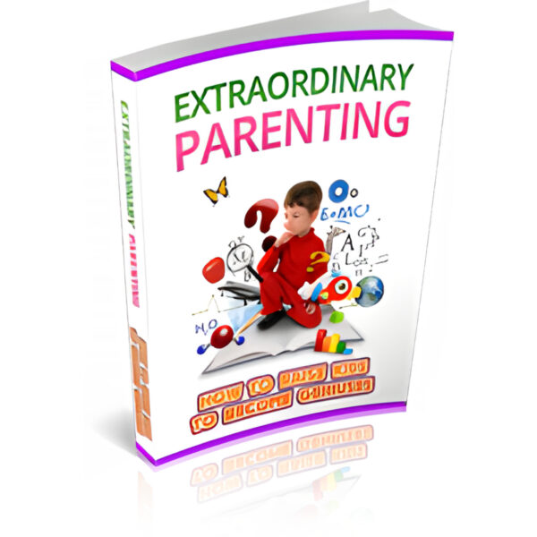 Extraordinary Parenting E-books