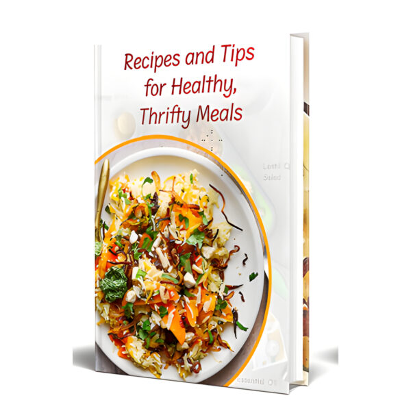 Recipes And Tips For Healthy, Thrifty Meals