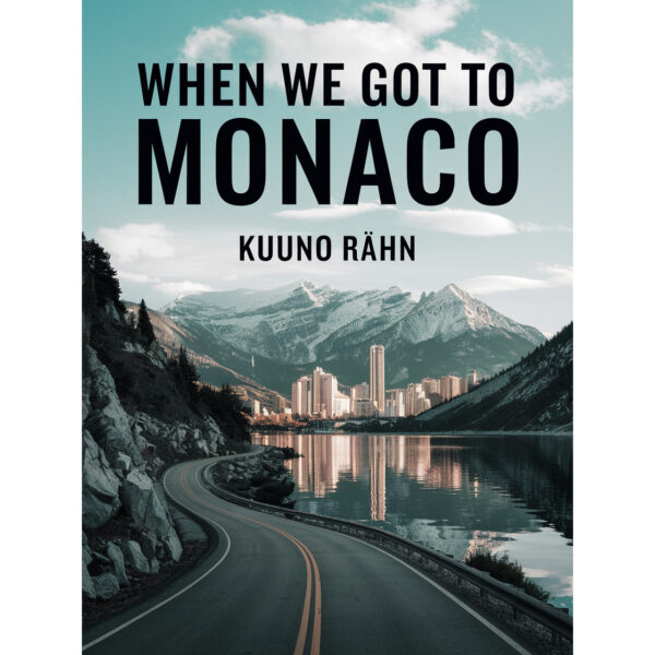 When We Got to Monaco